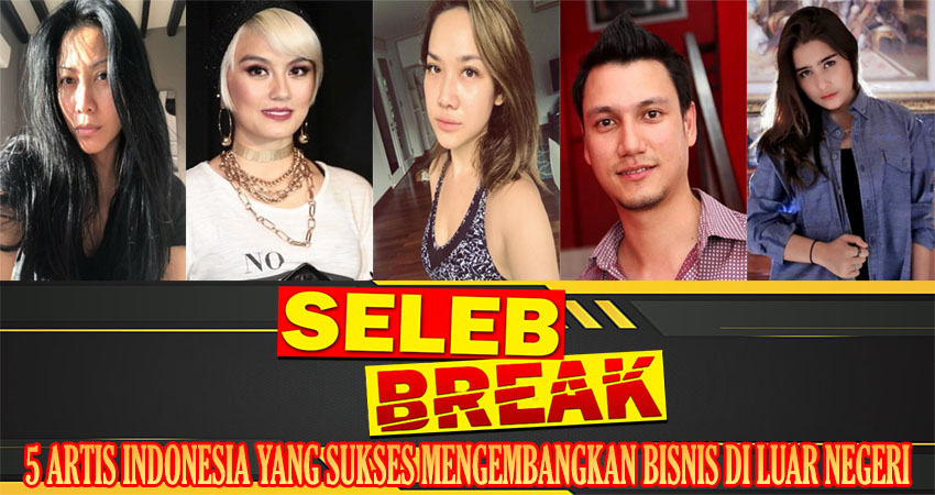 5 Artis Indonesia yang Sukses Mengembangkan Bisnis di Luar Negeri