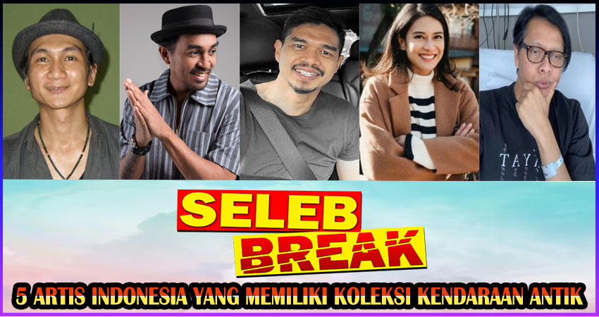 5 Artis Indonesia Yang Memiliki Koleksi Kendaraan Antik