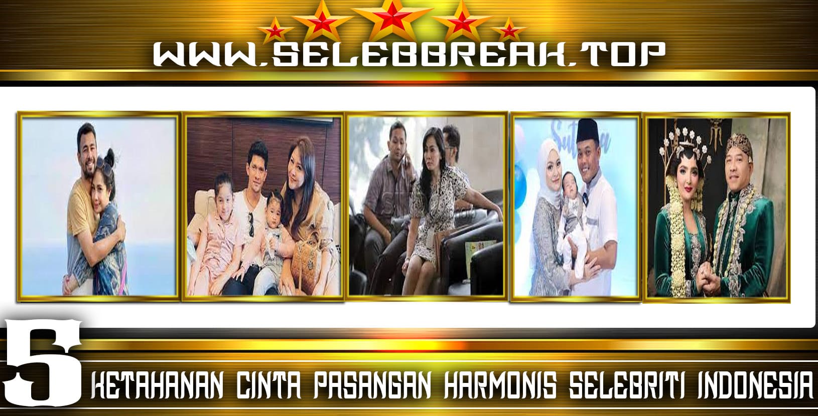 Ketahanan Cinta 5 Pasangan Harmonis Selebriti Indonesia