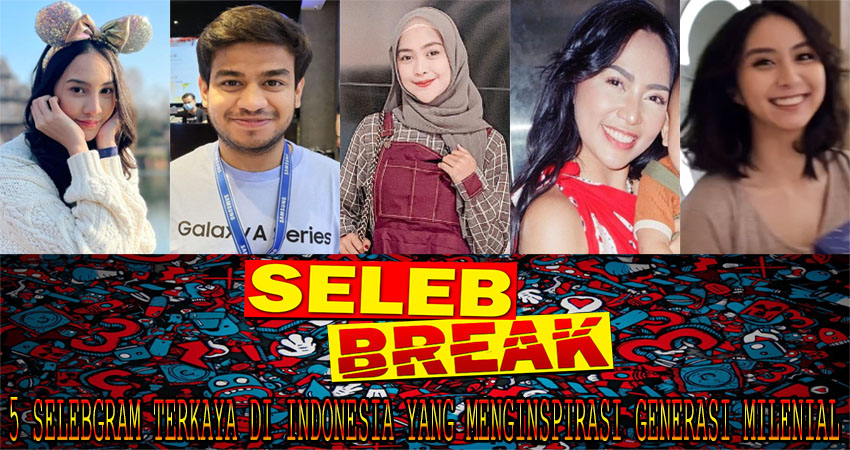 5 Selebgram Terkaya di Indonesia yang Menginspirasi Generasi Milenial