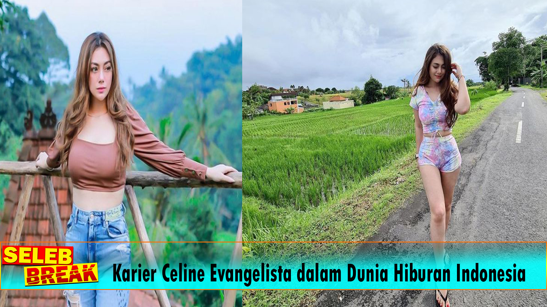 Karier Celine Evangelista dalam Dunia Hiburan Indonesia