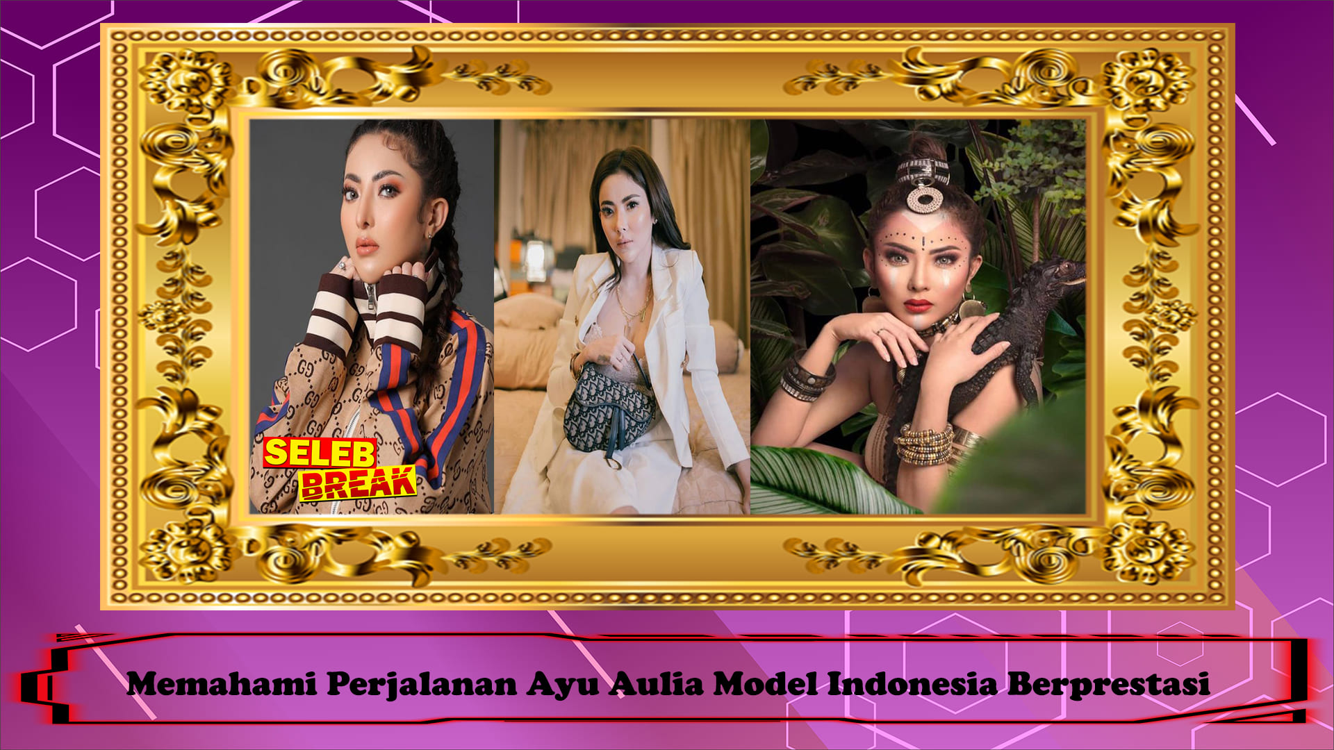 Memahami Perjalanan Ayu Aulia Model Indonesia Berprestasi