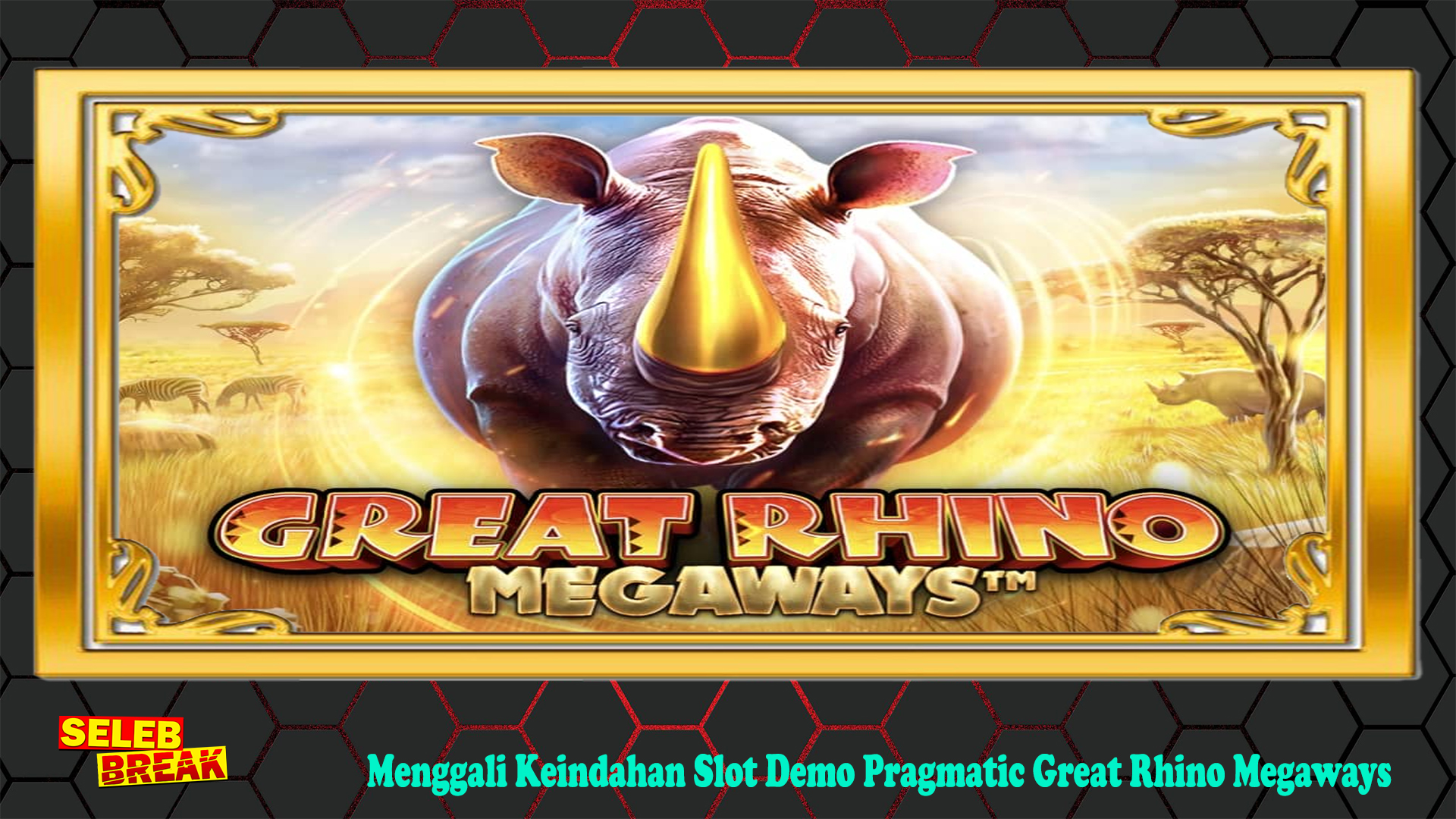 Menggali Keindahan Slot Demo Pragmatic Great Rhino Megaways